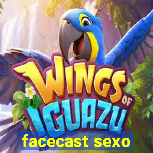 facecast sexo